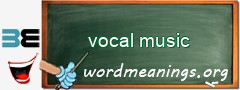 WordMeaning blackboard for vocal music